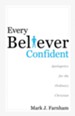 Every Believer Confident: Apologetics for Ordinary Christian