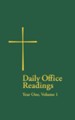 Daily Office Readings Year 1, Volume1