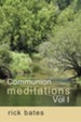Communion Meditations, Vol I