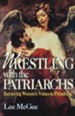 Wrestling With The Patriarchs