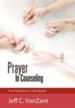 Prayer in Counseling: The Practitioner's Handbook