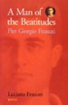 A Man of the Beatitudes: Pier Giorgio Frassati