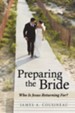 Preparing the Bride: Who Is Jesus Returning For?