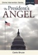 The President's Angel: Divine Intervention Series-Book One