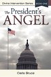 The President's Angel: Divine Intervention Series-Book One