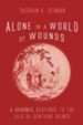 Alone in a World of Wounds