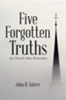 Five Forgotten Truths: The Church Must Remember