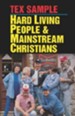 Hard Living People And Mainstream Christians