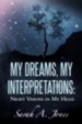 My Dreams, My Interpretations: Night Visions in My Head