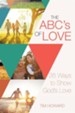 The ABC's of Love: 26 Ways to Show God's Love