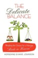 The Delicate Balance: Weighing the Choices for a Marriage Made in Heaven