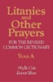 Litanies and Other Prayers for the Revised Common  Lectionary, Year A