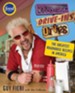 Diners, Drive-Ins and Dives: An All-American Road Trip...with Recipes!