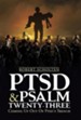 Ptsd & Psalm Twenty-Three: Coming Up Out of Ptsd's Trench