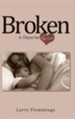 Broken: A Thirst for Love