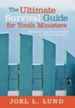 The Ultimate Survival Guide for Youth Ministers: Maintaining Boundaries in Youth Ministry