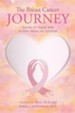 The Breast Cancer Journey: Stories of Hope with Action Items for Survival