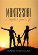 Montessori: Living the Good Life