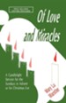 Of Love and Miracles: A Candlelight Service for the Sundays in Advent or for Christmas Eve