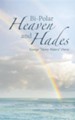Bi-Polar Heaven and Hades