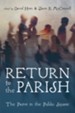 Return to the Parish: The Pastor in the Public Square