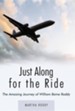 Just Along for the Ride: The Amazing Journey of William Baine Roddy