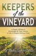 Keepers of the Vineyard: A People Without a Knowledge of Their History Is Like a Vineyard Without Fruit