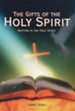 The Gifts of the Holy Spirit: Baptism in the Holy Spirit