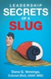 Leadership Secrets of a Slug