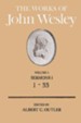 The Works of John Wesley, Volume 1: Sermons I (1-33)