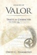 Legacies of Valor: Traits of Character: The Noble & the Notable