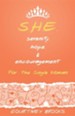 S.H.E. Serenity, Hope, and Encouragement: For the Single Woman