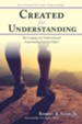 Created for Understanding: The Longing to Be Understood and Understanding God and Others