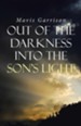 Out of the Darkness Into the Son's Light