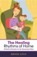 The Healing Rhythms of Home: 30 Days of Devotion for the Homeschool Mom
