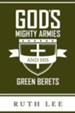 Gods Mighty Armies and His Green Berets