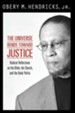 The Universe Bends Toward Justice: Prophetic Reflections on the Bible, The Church, and the Body Politic