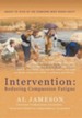 Intervention: Reducing Compassion Fatigue: About to Give Up on Someone Who Needs Help?