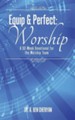 Equip & Perfect: Worship: A 52-Week Devotional for the Worship Team