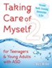 Taking Care of Myself2: For Teenagers and Young Adults with ASD
