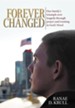Forever Changed: One Family's Triumph Over Tragedy Through Prayer and Trusting in God's Word