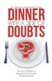 Dinner with a Side of Doubts: The Meat & Potatoes of Defending God's Promises (Recipes Included!)