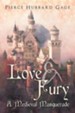 Love & Fury, a Medieval Masquerade