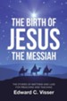 The Birth of Jesus the Messiah: The Stories of Matthew and Luke for Preaching and Teaching