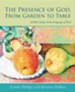 The Presence of God, from Garden to Table: A Bible Study in the Language of Food