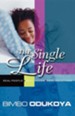 The Single Life: Real People. Real Issues. Wise Counsel