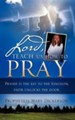 Lord, Teach Us How To Pray Prayer Is The Key To The Kingdom, Faith Unlocks The Door.