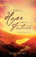 For A Hope And A Future: Jeremiah 29:11