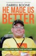 He Made Us Better: A Story of Faith, Family, Friends (and Football)
