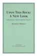 Upon This Rock: A New Look: Catholicism, Israel, and the Church